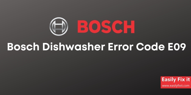 Fix Bosch Dishwasher Error Code e09