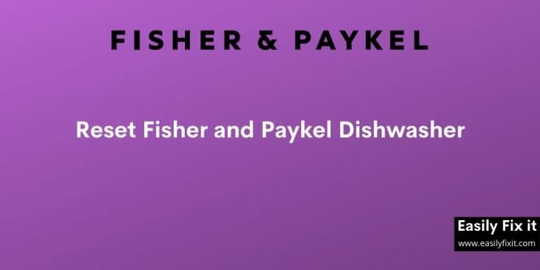 How to Reset Fisher and Paykel Dishwasher