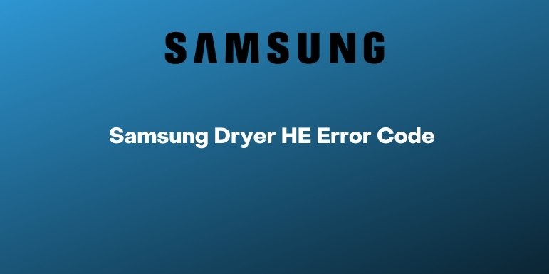 Samsung Dryer HE Error Code