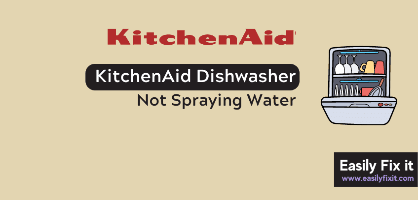 Fix KitchenAid Dishwasher not Spraying Water