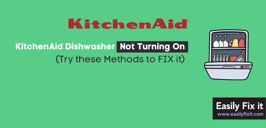 KitchenAid Dishwasher Not Turning On