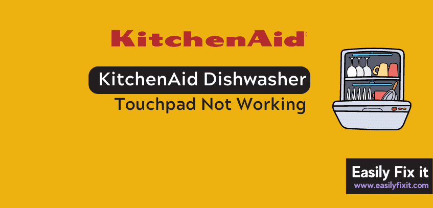 Fix KitchenAid Dishwasher Touchpad Not Working