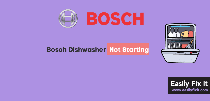 Bosch Dishwasher Not Starting