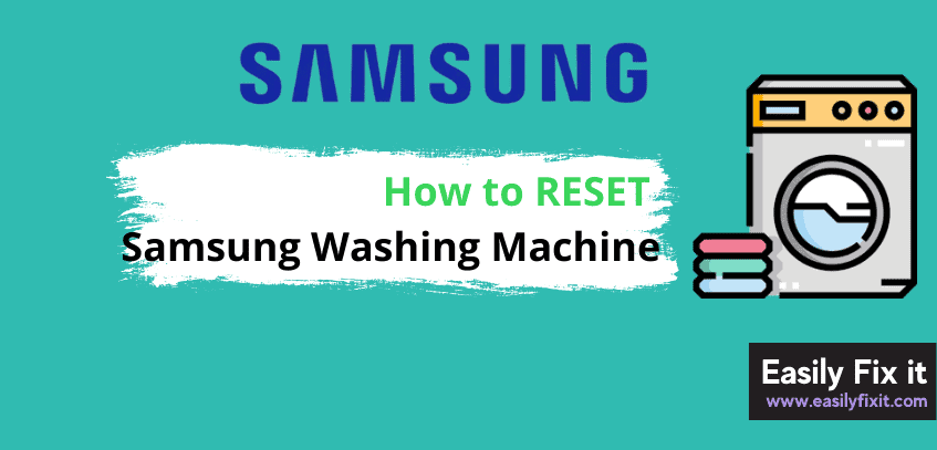 2 Quick Steps to Reset Samsung Washing Machine