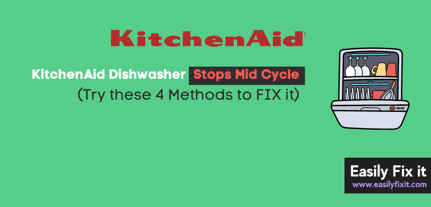 Easily Fix KitchenAid Dishwasher that Stops Mid Cycle