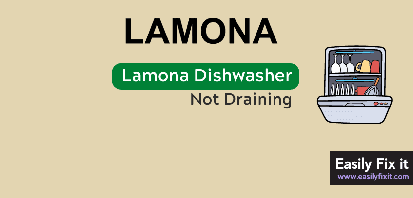 How to Fix Lamona Dishwasher that Won't Drain