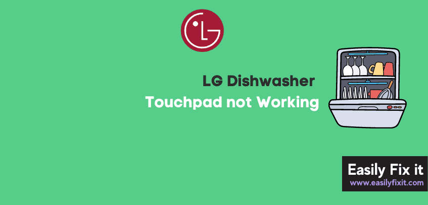 Fix LG Dishwasher Touchpad Not Working