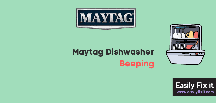 Fix Maytag Dishwasher Beeping