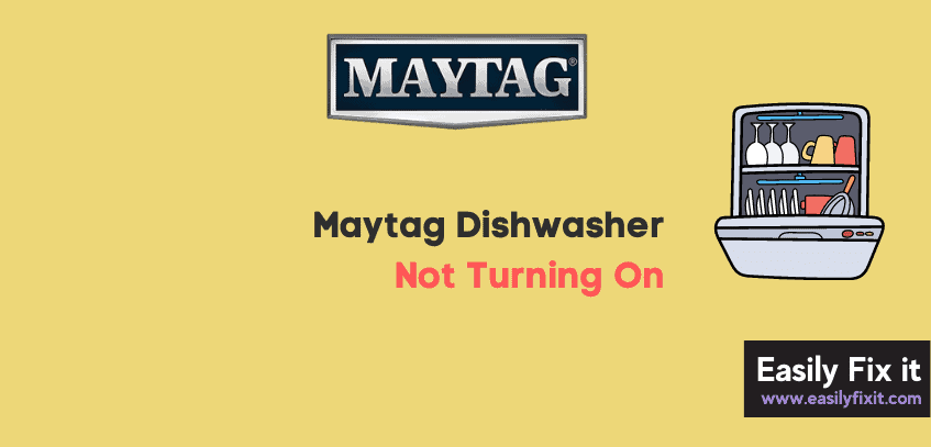 Fix Maytag Dishwasher Not Turning On