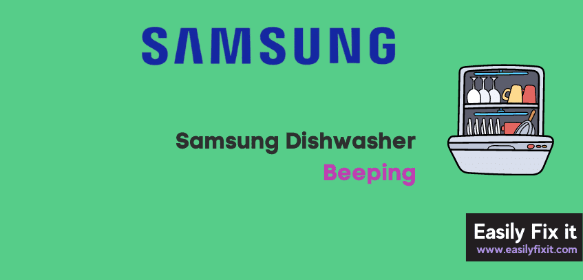 Fix Samsung Dishwasher Beeping