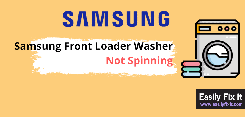 How to Fix Samsung Front Loader Washer that is Not Spinning
