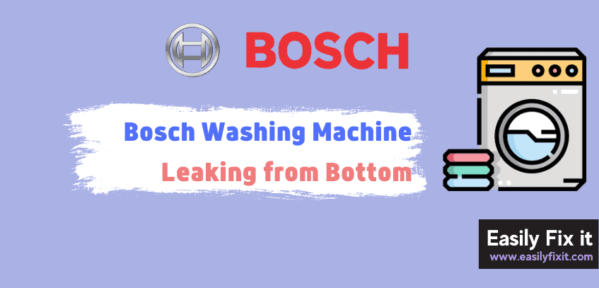 Bosch Washer Leaking from the Bottom