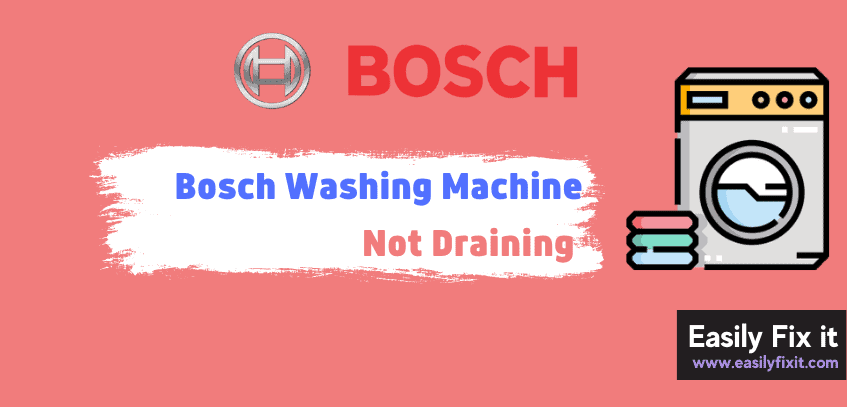 Fix Bosch Washer that is Not Draining