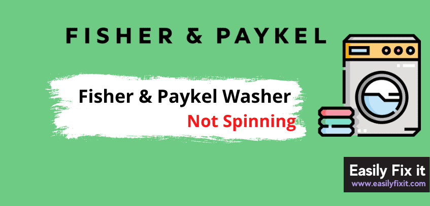 How to Fix Fisher and Paykel Washer that is Not Spinning