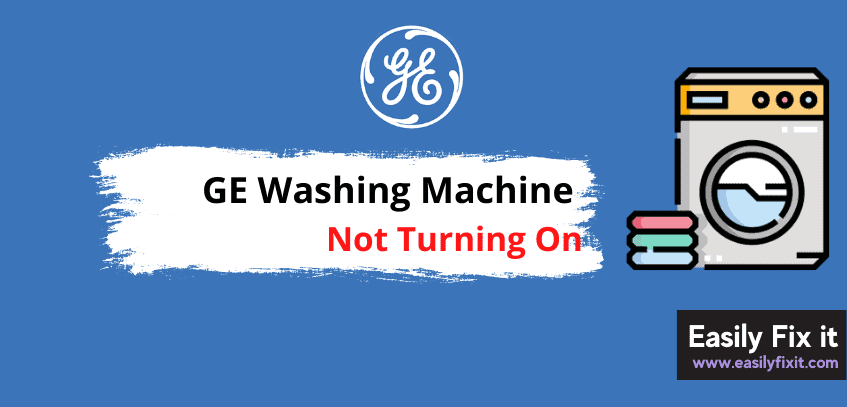 GE Washer is Not Turning On