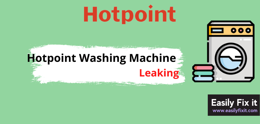 Hotpoint Washing Machine Leaking