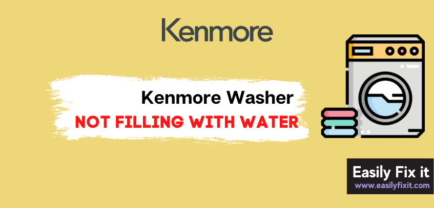 Kenmore Washer not Filling with Water