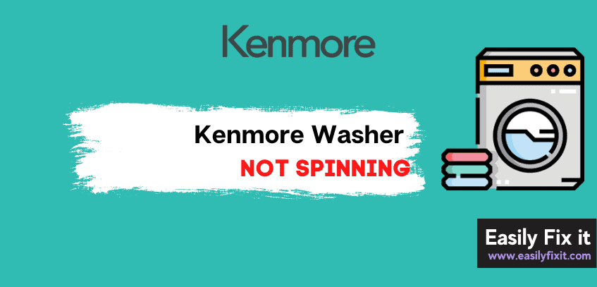 Easily Fix Kenmore Washer that is Not Spinning