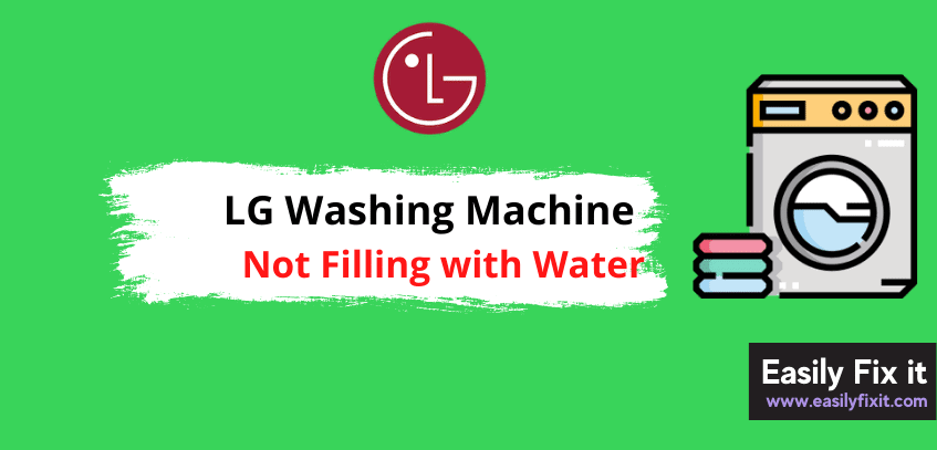 LG Washer not Filling with Water