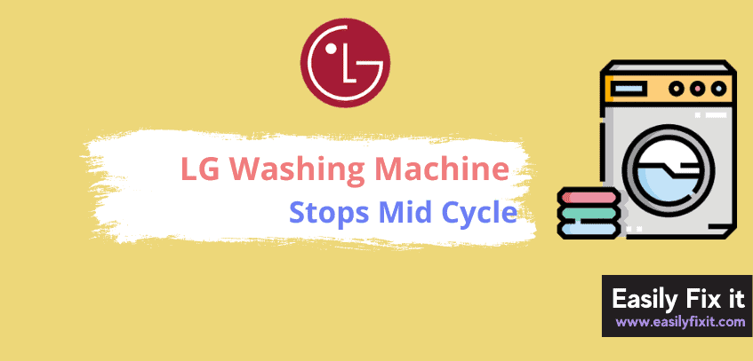 Fix LG Washing Machine that Stops Mid Cycle