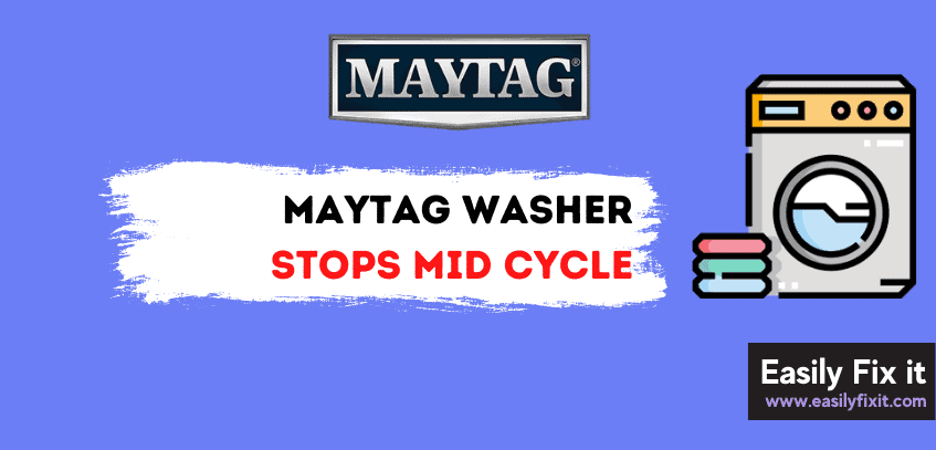 Fix Maytag Washing Machine that Stops Mid Cycle