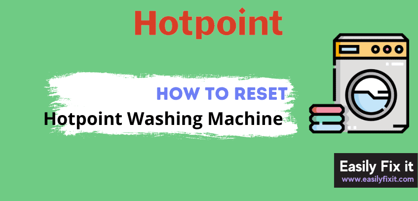 Reset Hotpoint washing machine