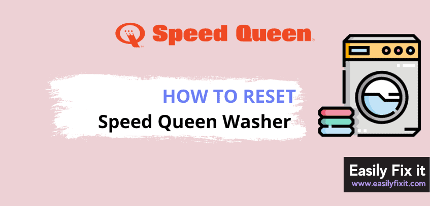 How to Reset Speed Queen Washing Machine