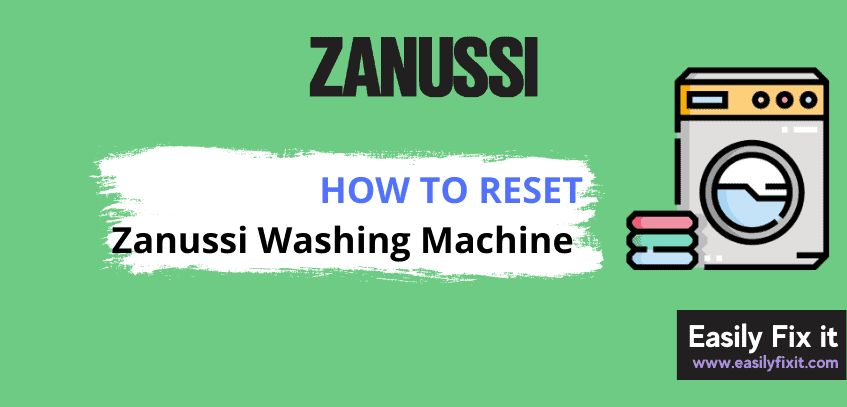 How to Reset Zanussi Washing Machine
