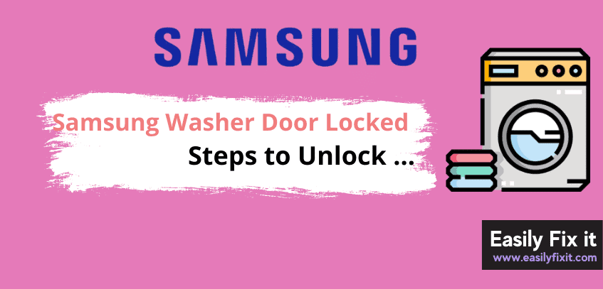 How to Unlock Samsung Washing Machine Door