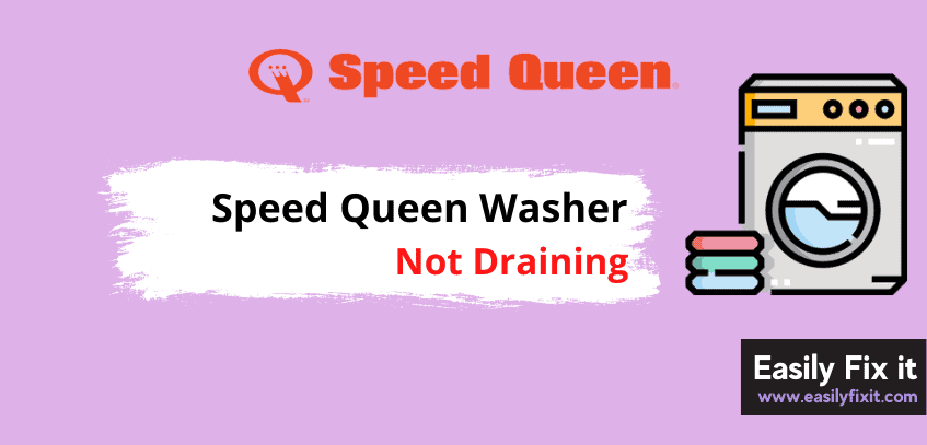Speed Queen Washer Not Draining