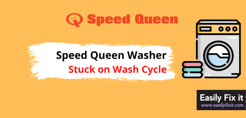 Fix Speed Queen Washer Stuck on Wash Cycle