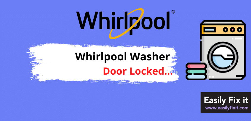 Whirlpool Duet Washer Door Locked