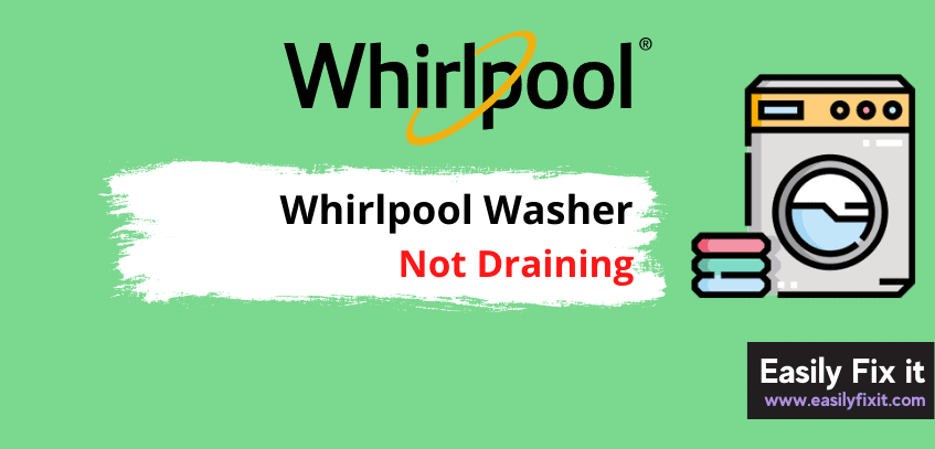 Fix Whirlpool Washer that is Not Draining