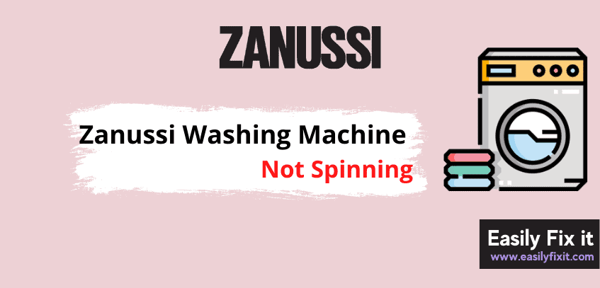 Fix Zanussi Washing Machine Not Spinning