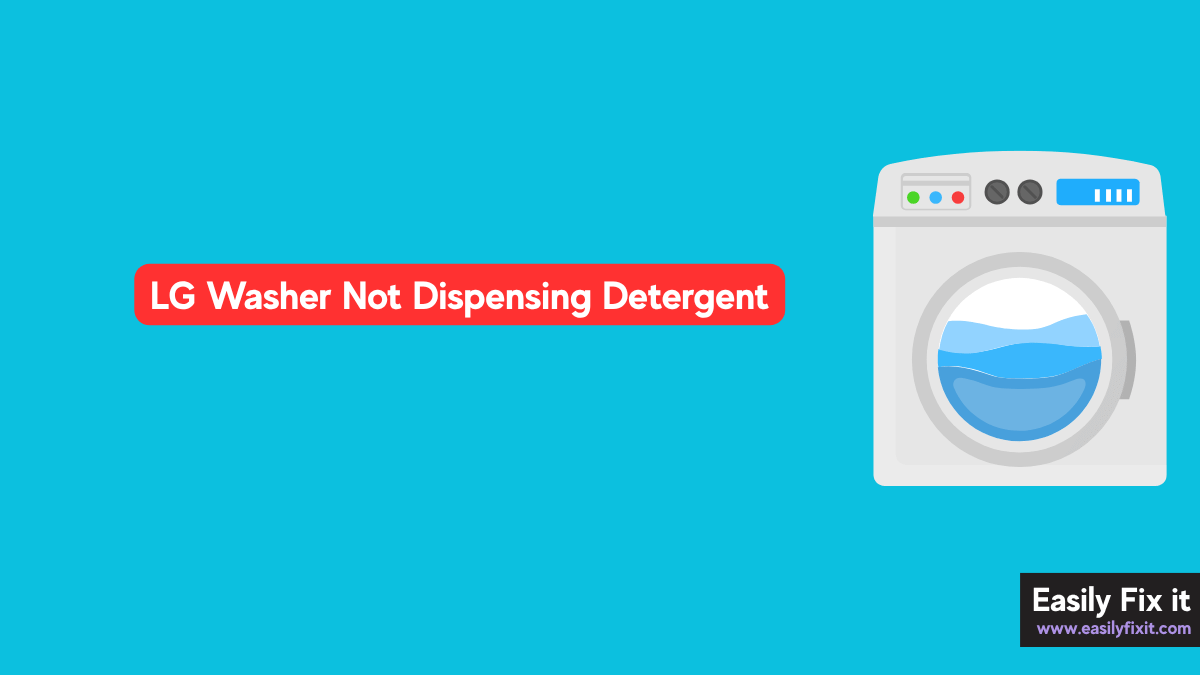 LG Washer Not Dispensing Detergent? Try these FIXES!