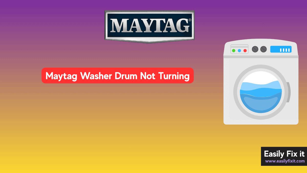 Maytag Washer Drum Not Turning? Here's How to Fix It